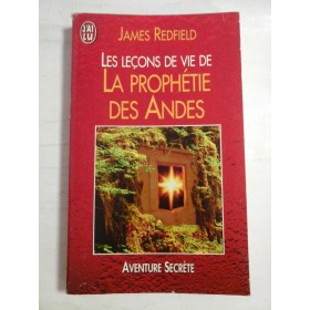   LES  LECONS  DE  VIE  DE  LA  PROPHETIE  DES  ANDES  -  James  REDFIELD  